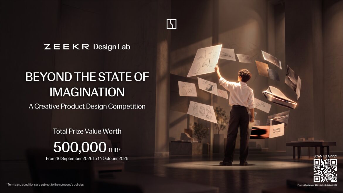 ZEEKR เปิดรับสมัครนักศึกษาทั่วประเทศ ร่วมโครงการออกแบบผลิตภัณฑ์ ZEEKR DESIGN LAB ชิงรางวัลมูลค่ารวมกว่า 500,000 บาท