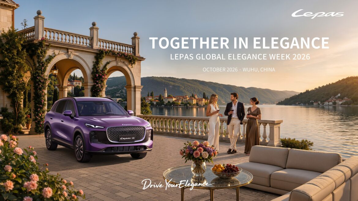  LEPAS (เลพาส) ถ่ายทอดสุนทรียะแห่งไลฟ์สไตล์ระดับโลก ณ “Global Elegance Promenade” เมืองอู๋หู